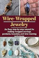 Algopix Similar Product 8 - WireWrapped Jewelry An easy