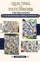 Algopix Similar Product 20 - Quilting and Patchwork For Beginners