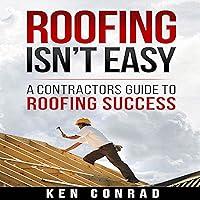 Algopix Similar Product 13 - Roofing Isnt Easy A Contractors Guide