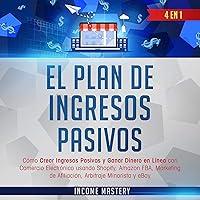 Algopix Similar Product 15 - El Plan De Ingresivos Pasivos The