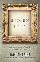 Algopix Similar Product 9 - Stolen Jesus An Unconventional Search