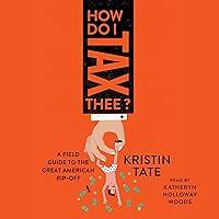 Algopix Similar Product 20 - How Do I Tax Thee A Field Guide to