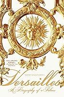 Algopix Similar Product 9 - Versailles: A Biography of a Palace