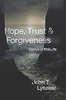 Algopix Similar Product 8 - Hope Trust and Forgiveness Essays in