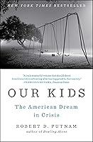 Algopix Similar Product 3 - Our Kids: The American Dream in Crisis