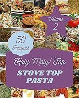 Algopix Similar Product 17 - Holy Moly Top 50 Stove Top Pasta