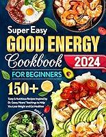 Algopix Similar Product 19 - Super Easy Good Energy Cookbook for