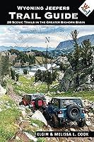 Algopix Similar Product 6 - Wyoming Jeepers Trail Guide 28 Scenic