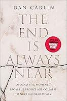 Algopix Similar Product 12 - The End Is Always Near Apocalyptic