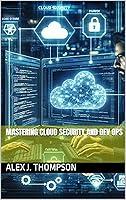 Algopix Similar Product 16 - Mastering Cloud Security and Dev Ops