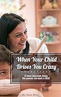 Algopix Similar Product 17 - When Your Child Drives You Crazy