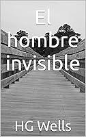 Algopix Similar Product 18 - El hombre invisible (Spanish Edition)