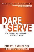 Algopix Similar Product 5 - Dare to Serve How to Drive Superior