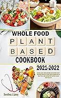 Algopix Similar Product 11 - WHOLE FOOD PLANT BASED COOKBOOK