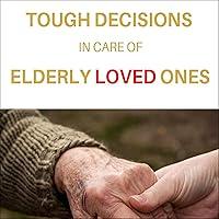 Algopix Similar Product 11 - Tough Decisions in Care of Elderly