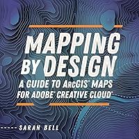 Algopix Similar Product 2 - Mapping by Design A Guide to ArcGIS