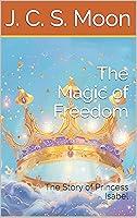 Algopix Similar Product 7 - The Magic of Freedom The Story of