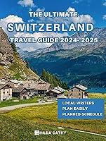 Algopix Similar Product 9 - The Ultimate Switzerland Travel Guide