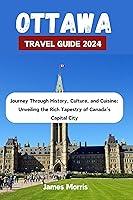 Algopix Similar Product 4 - Ottawa Travel Guide 2024 Journey