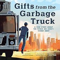 Algopix Similar Product 3 - Gifts from the Garbage Truck A True