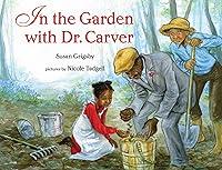 Algopix Similar Product 17 - In the Garden with Dr. Carver