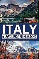 Algopix Similar Product 5 - ITALY TRAVEL GUIDE 2024 Elevate Your