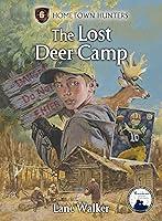 Algopix Similar Product 13 - The Lost Deer Camp (Hometown Hunters, 6)