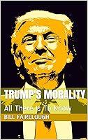 Algopix Similar Product 6 - Trump's Morality: All There Is To Know