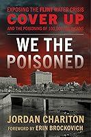 Algopix Similar Product 18 - We the Poisoned Exposing the Flint