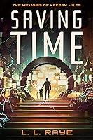 Algopix Similar Product 8 - Saving Time: The Memoirs of Keegan Miles