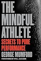 Algopix Similar Product 19 - The Mindful Athlete Secrets to Pure