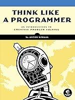Algopix Similar Product 9 - Think Like a Programmer An