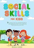 Algopix Similar Product 19 - Social Skills for Kids 7 Easy Steps to