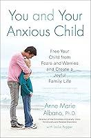 Algopix Similar Product 17 - You and Your Anxious Child Free Your