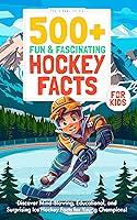 Algopix Similar Product 17 - 500 Fun  Fascinating Hockey Facts for