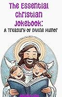 Algopix Similar Product 2 - The Essential Christian Jokebook  A