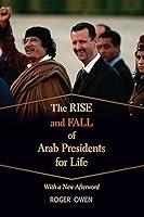 Algopix Similar Product 3 - The Rise and Fall of Arab Presidents