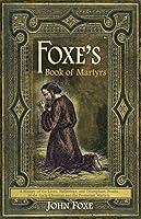 Algopix Similar Product 5 - Foxes Book of Martyrs A history of