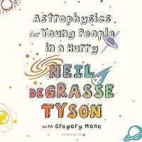 Algopix Similar Product 12 - Astrophysics for Young People in a Hurry