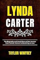 Algopix Similar Product 1 - LYNDA CARTER The Biography and Untold