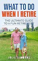 Algopix Similar Product 14 - What To Do When I Retire The Ultimate