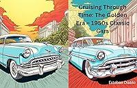 Algopix Similar Product 13 - Cruising Through Time The Golden Era 