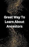 Algopix Similar Product 17 - Great Way To Learn About Ancestors