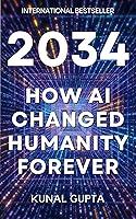 Algopix Similar Product 10 - 2034: How AI Changed Humanity Forever