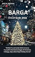 Algopix Similar Product 20 - Barga Travel Guide 2023 BARGA Travel