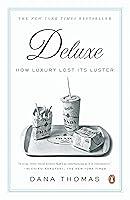 Algopix Similar Product 14 - Deluxe: How Luxury Lost Its Luster