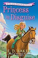 Algopix Similar Product 15 - Princess in Disguise A Tale of the