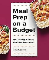 Algopix Similar Product 16 - Meal Prep on a Budget How to Prep