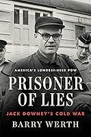 Algopix Similar Product 11 - Prisoner of Lies: Jack Downey's Cold War