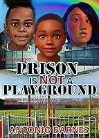 Algopix Similar Product 15 - Prison Is Not A Playground